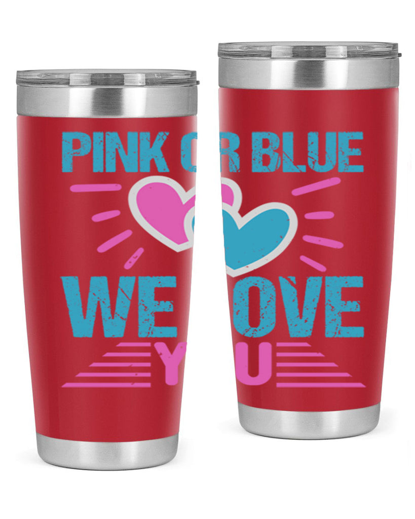 Pink or Blue we love you Style 177#- baby- tumbler