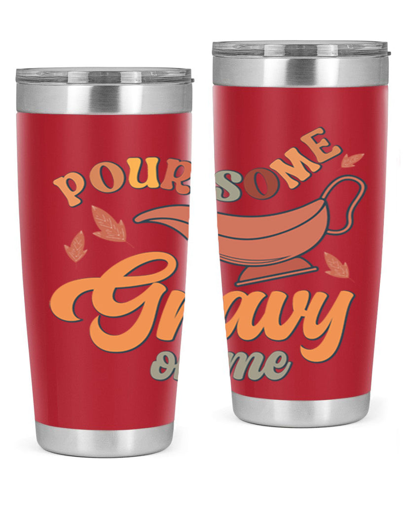 Pour Some Gravy On Me 518#- fall- Tumbler