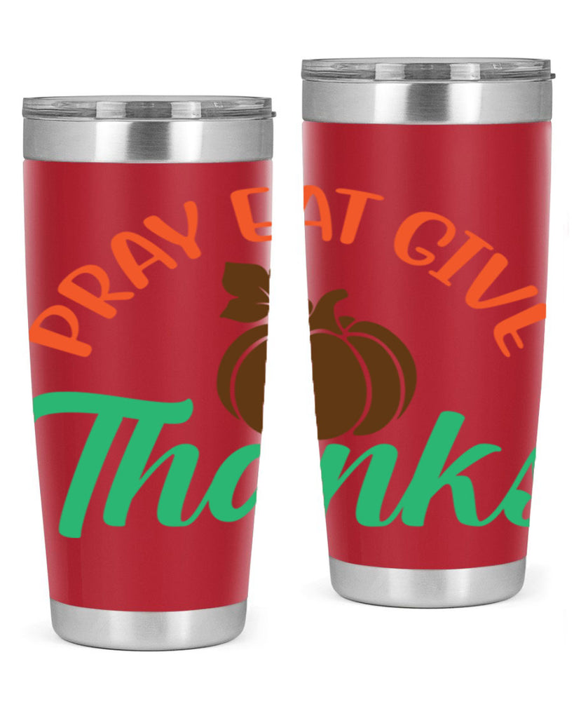 Pray Eat Give Thanks 519#- fall- Tumbler