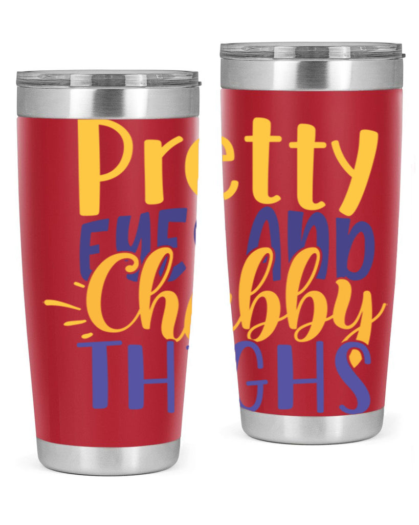 Pretty Eyes And Chubby Thighs Style 203#- baby- tumbler