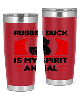 Rubber duck is my spirit animal Style 19#- duck- Tumbler