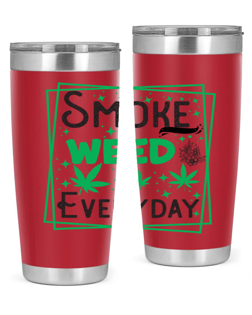 Smoke Weed Everyday 237#- marijuana- Tumbler