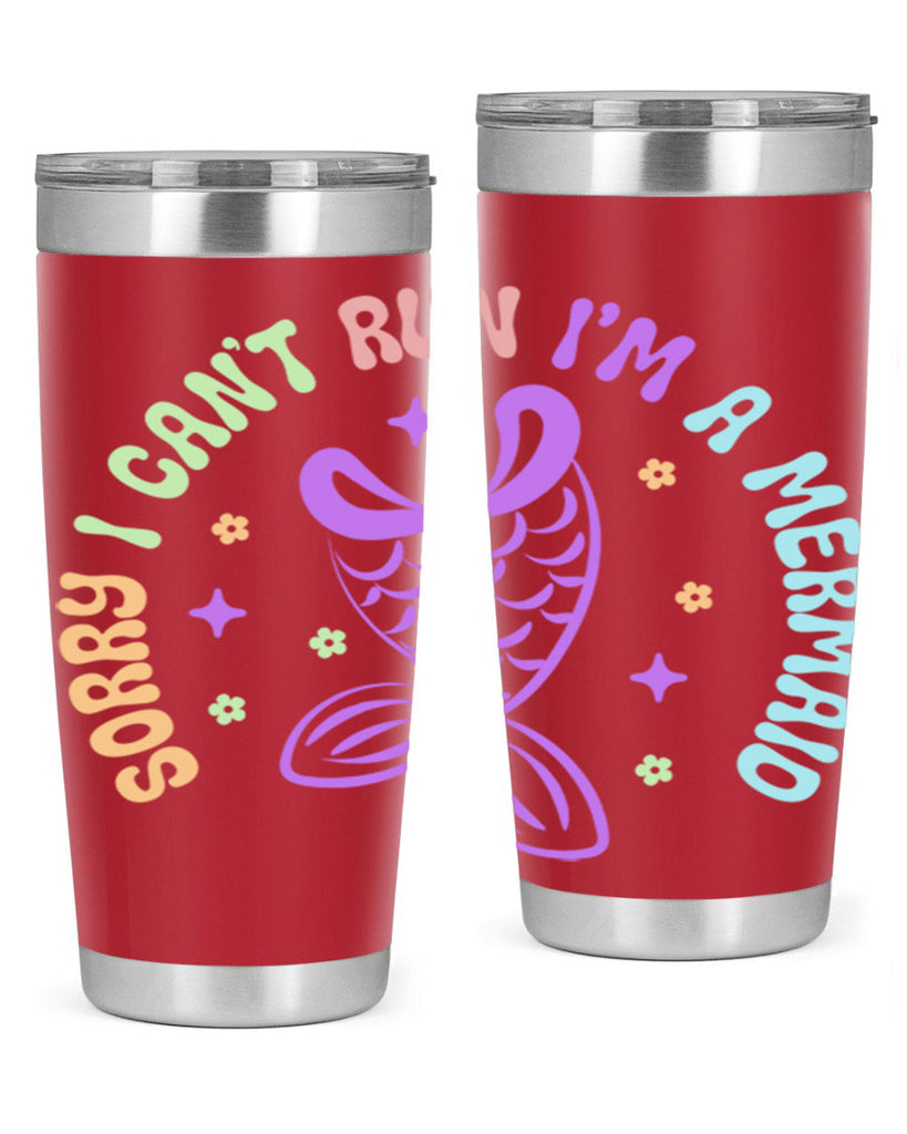 Sorry I Cant Run Im 611#- mermaid- Tumbler