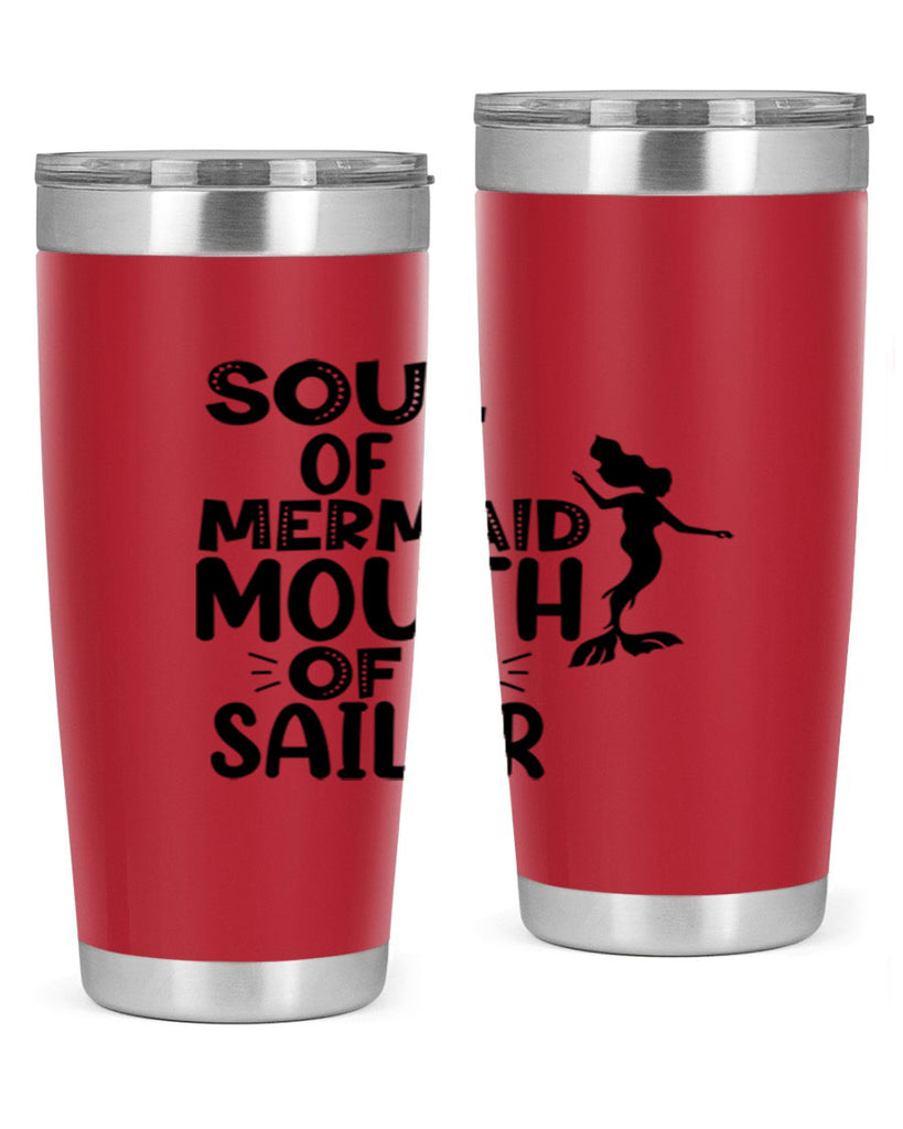 Soul Of A Mermaid Mouth Of A Sailor 620#- mermaid- Tumbler