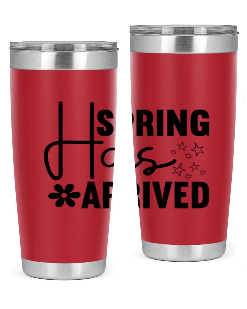 Spring Has Arrived 426#- spring- Tumbler