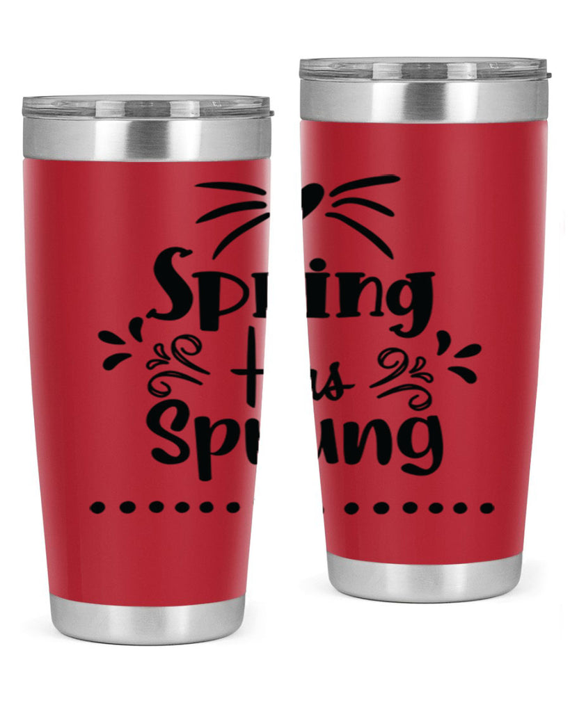 Spring Has Sprung 433#- spring- Tumbler