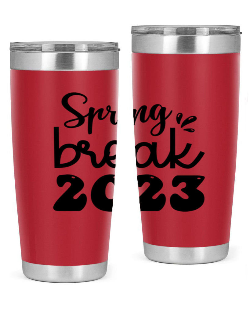 Spring break  483#- spring- Tumbler
