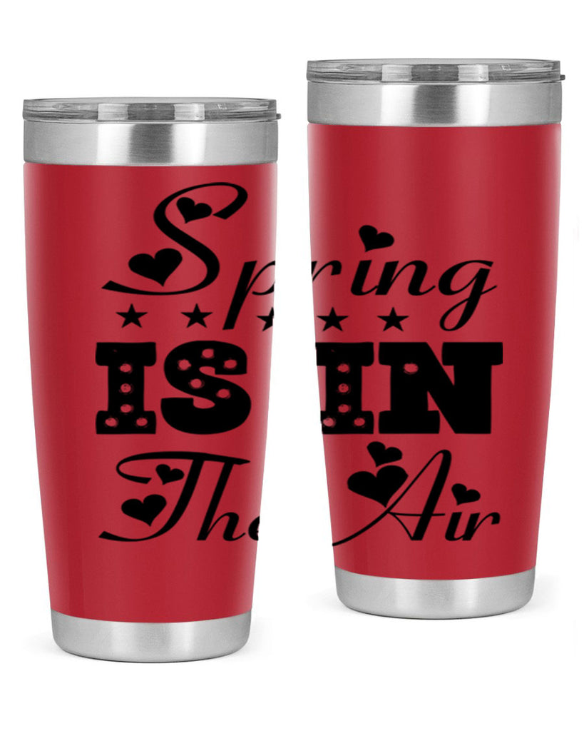 Spring is in the Air 463#- spring- Tumbler
