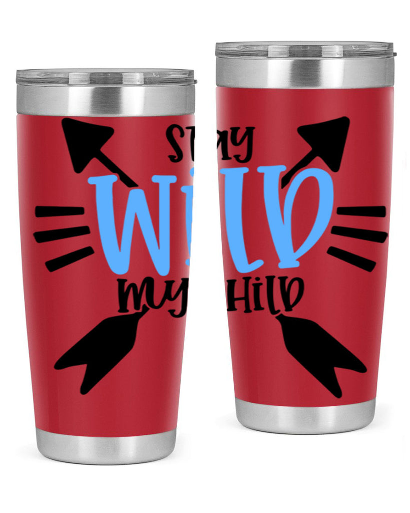 Stay Wild My Child Style 25#- baby- tumbler