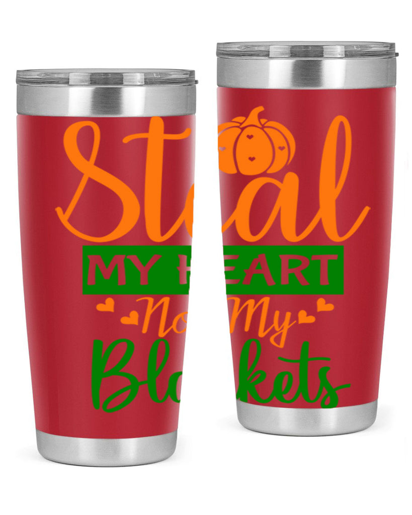 Steal My Heart Not My Blankets 576#- fall- Tumbler