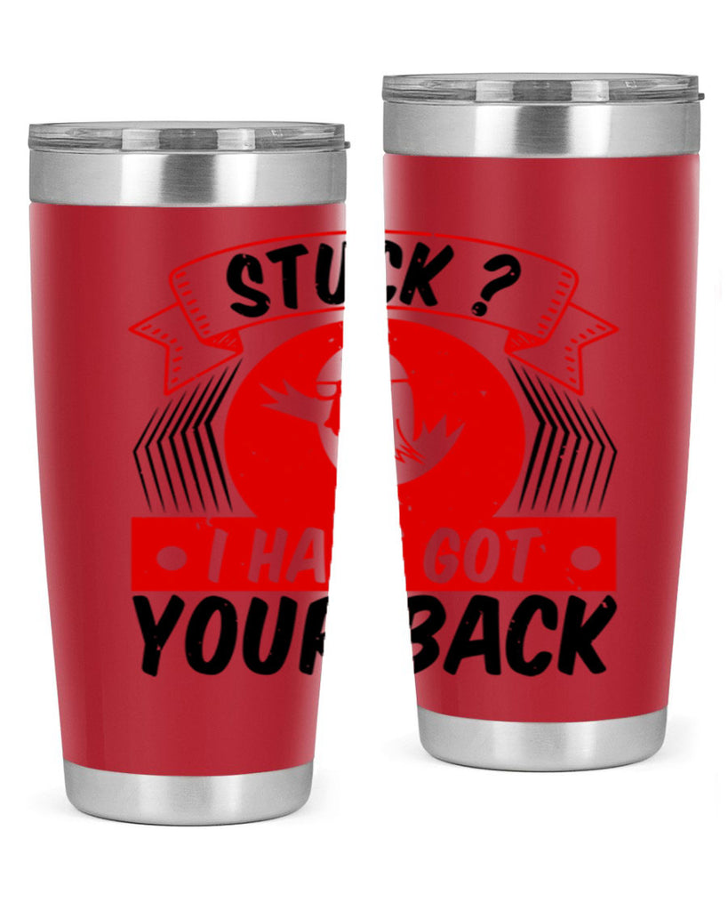 Stuck I have got your back Style 18#- duck- Tumbler