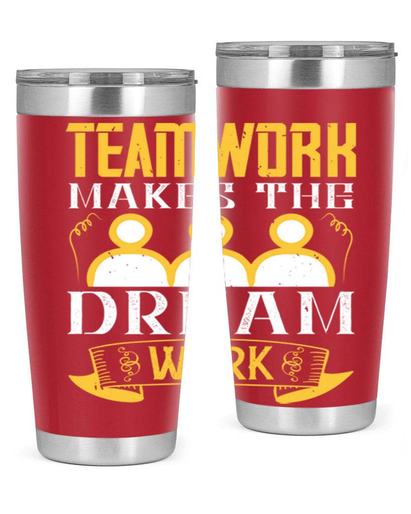 Teamwork makes the dream work Style 16#- coaching- tumbler