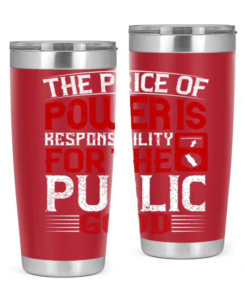 The price of power is responsibility for the public good Style 10#- electrician- tumbler