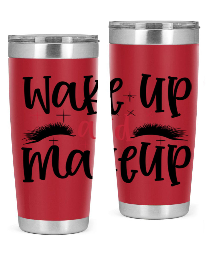 Wake up and makeup design Style 214#- make up- Tumbler