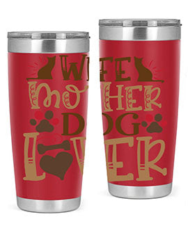 Wife Mother Dog Lover Style 58#- dog- Tumbler