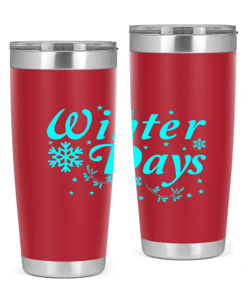 Winter Days 549#- winter- Tumbler