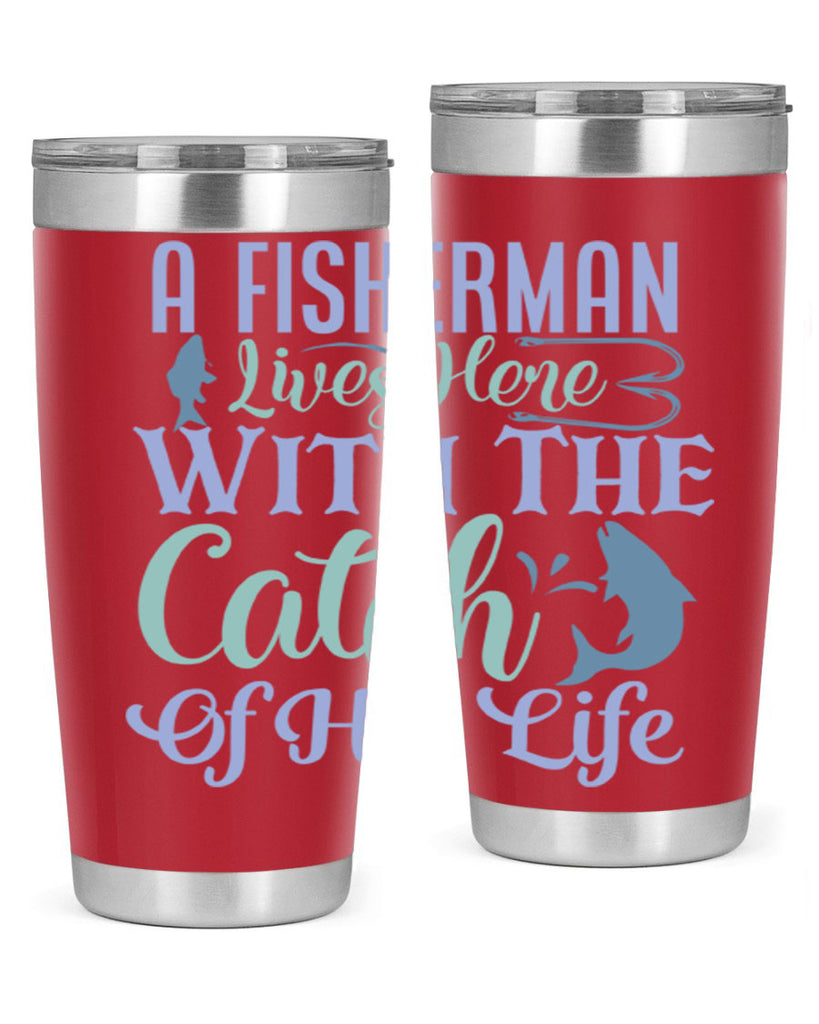 a fisherman lives here with the catch of his life 229#- fishing- Tumbler