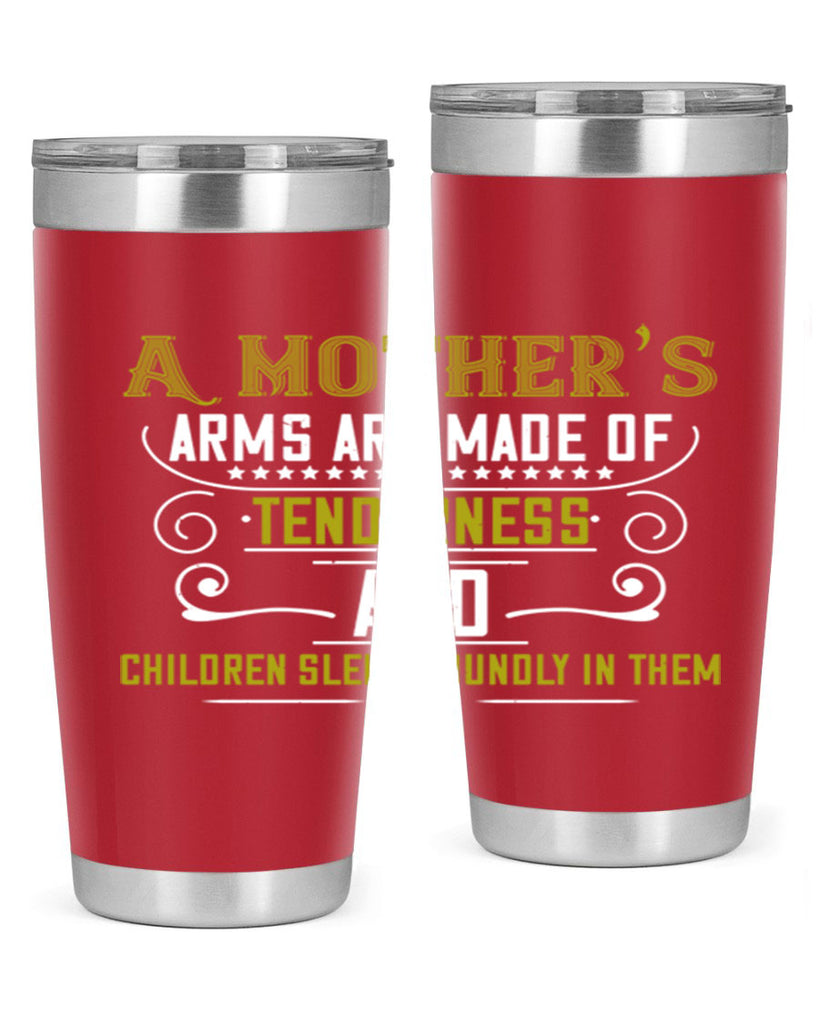 a maothers arms are made of 249#- mom- Tumbler