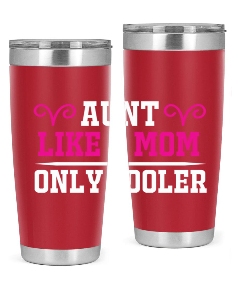 aunt like a mom only cooler 216#- mom- Tumbler