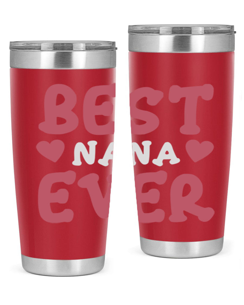 best nana ever 197#- mom- Tumbler