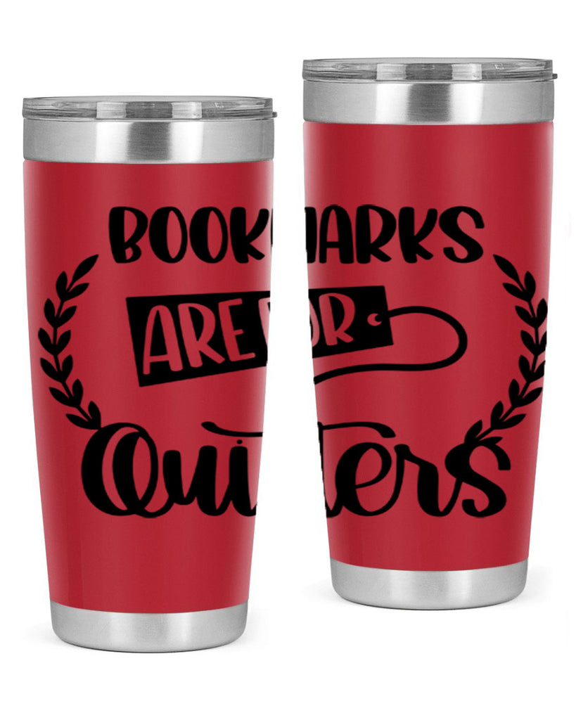 bookmarks are for quitters 48#- reading- Tumbler