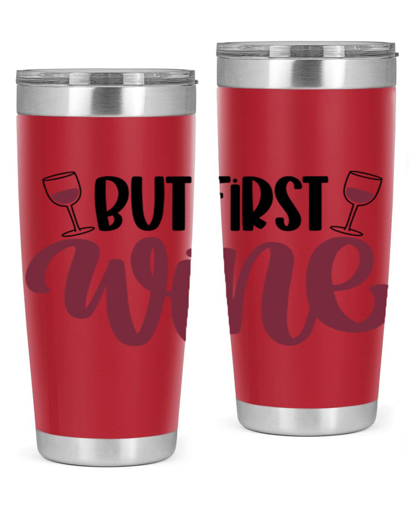 but first wine 63#- wine- Tumbler