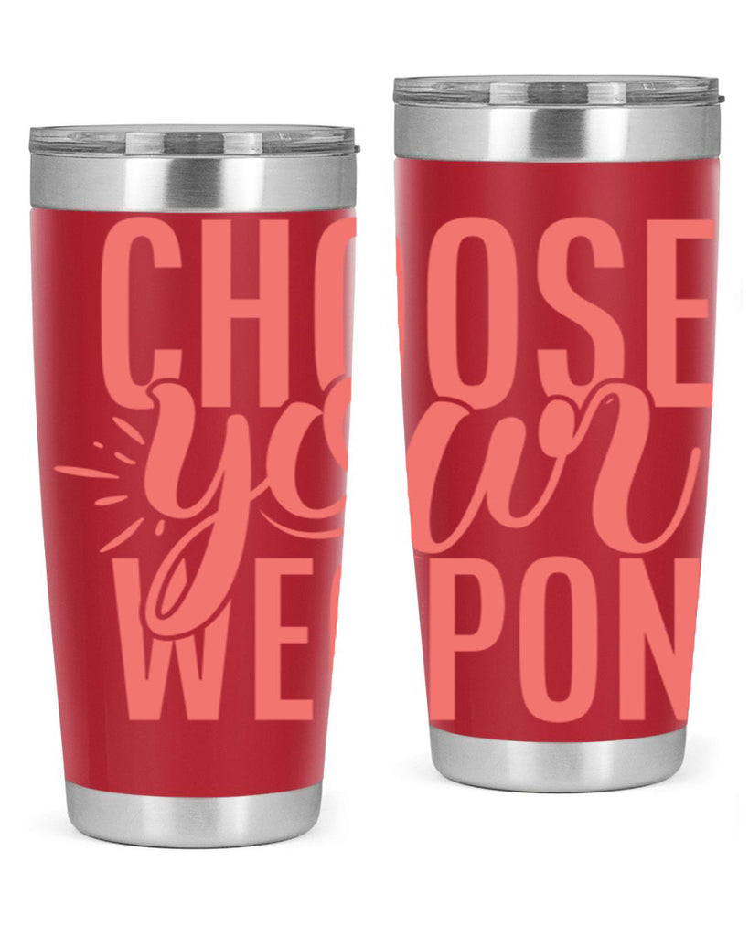 choose your weapon 18#- kitchen- Tumbler