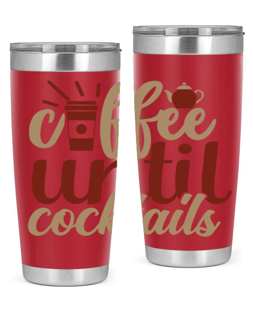 coffee until cocktails 215#- coffee- Tumbler