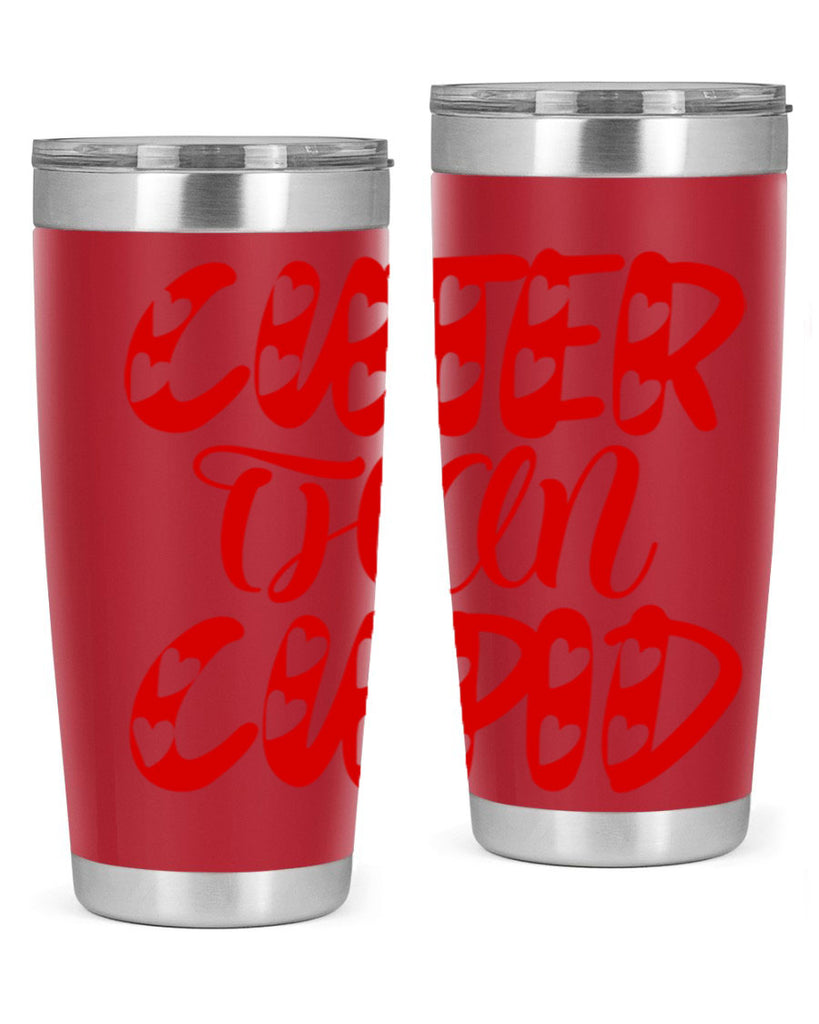 cuter than cupid 79#- valentines day- Tumbler
