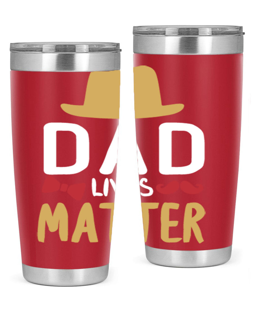 dad lives matter 103#- fathers day- Tumbler
