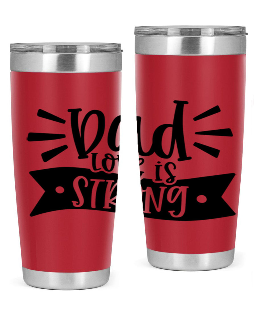 dad love is strong 63#- fathers day- Tumbler
