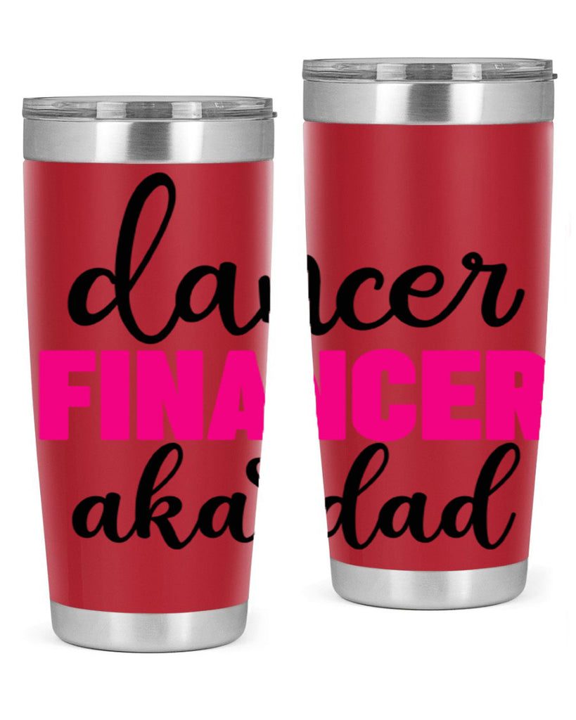 dancer financer aka dad 31#- ballet- Tumbler