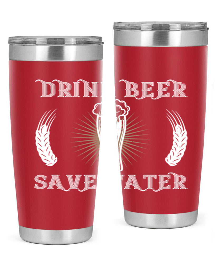 drink beer save water 93#- beer- Tumbler