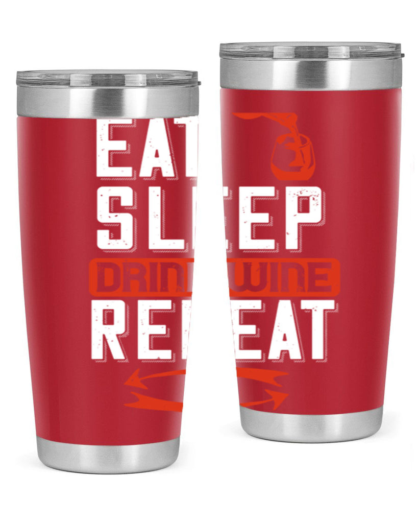 eat sleep drink wine repeat 98#- wine- Tumbler