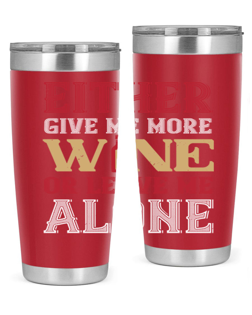 either give me more wine 86#- wine- Tumbler