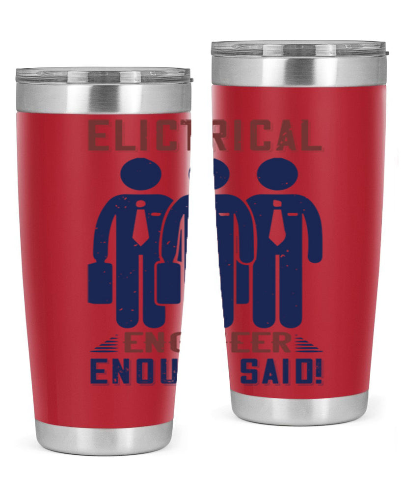 electrical engineer enough said Style 71#- engineer- tumbler