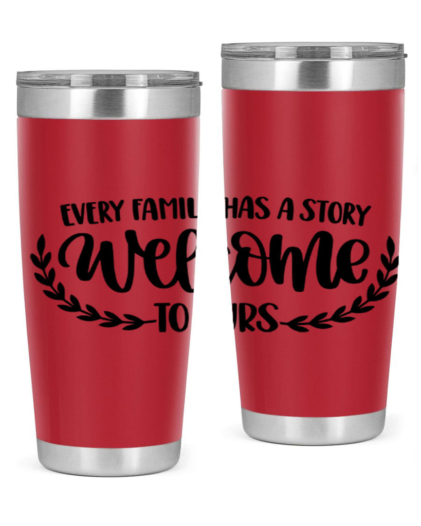 every family has a story welcome to ours 21#- home- Tumbler