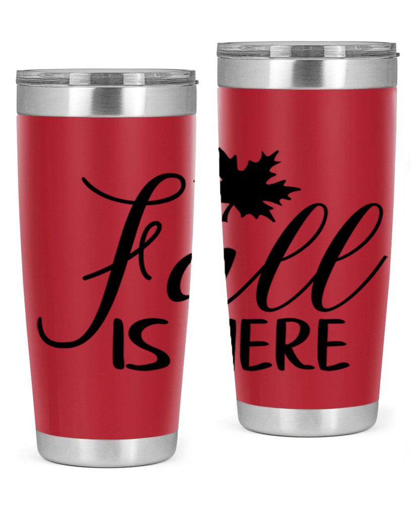 fall is here 107#- fall- Tumbler