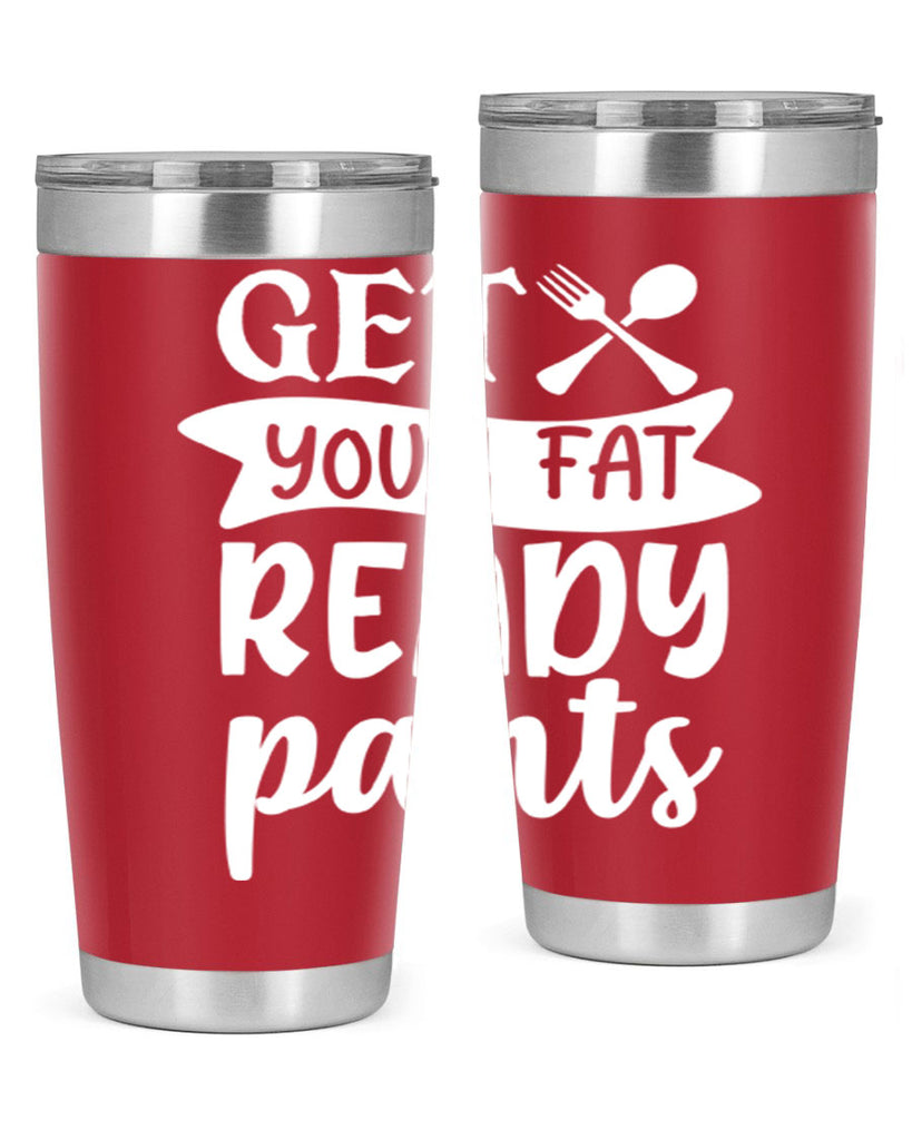 get your fat pants ready 37#- kitchen- Tumbler