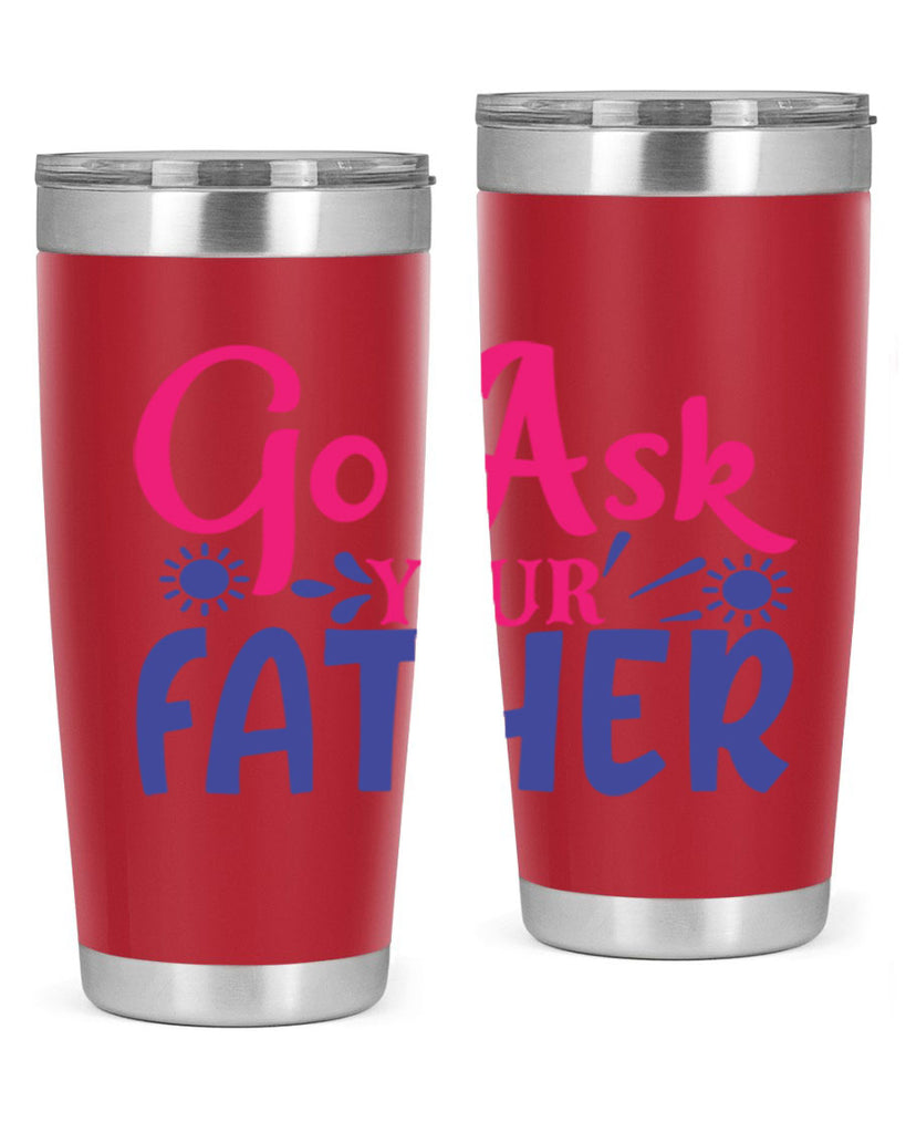 go ask your father 407#- mom- Tumbler