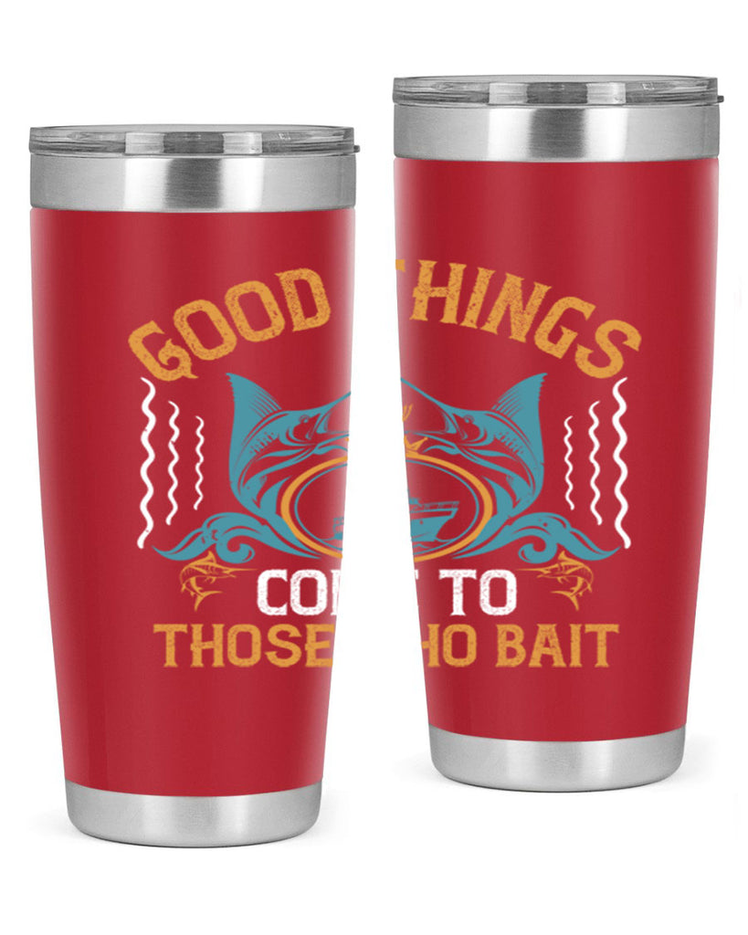 good things come to those who bait 263#- fishing- Tumbler