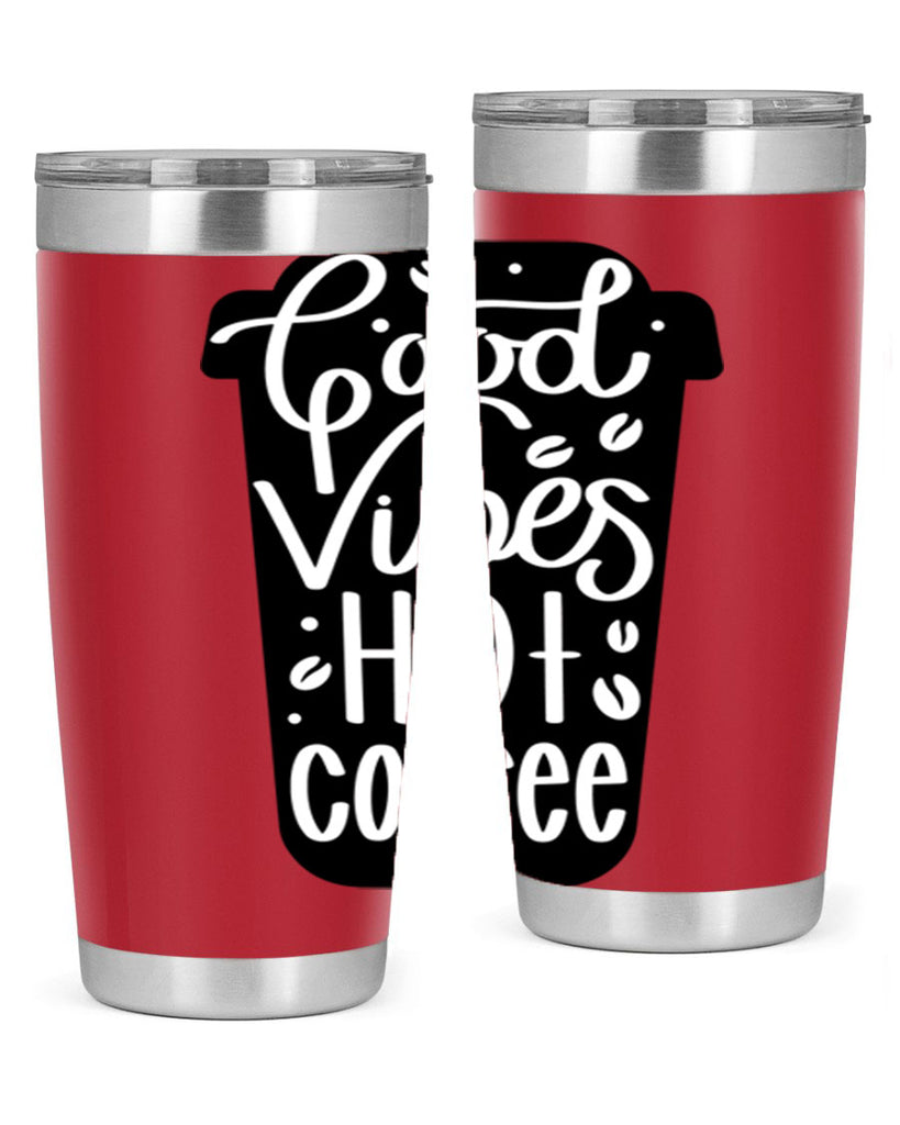 good vibes hot coffee 117#- coffee- Tumbler