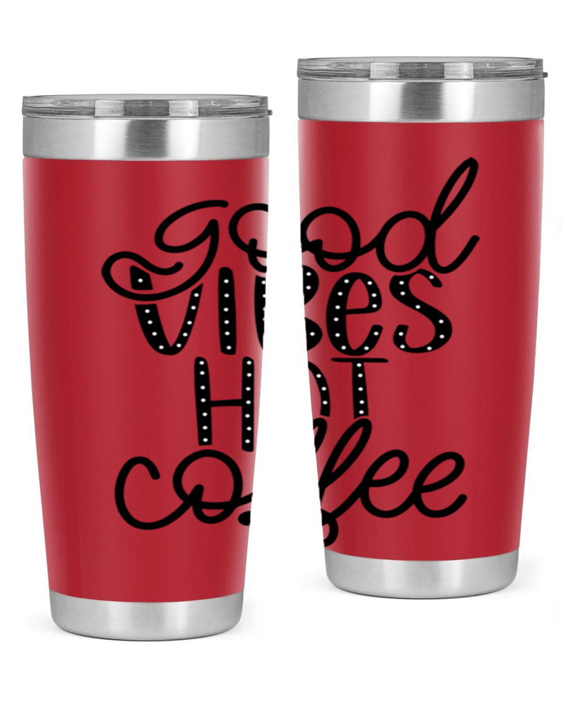 good vibes hot coffee 118#- coffee- Tumbler