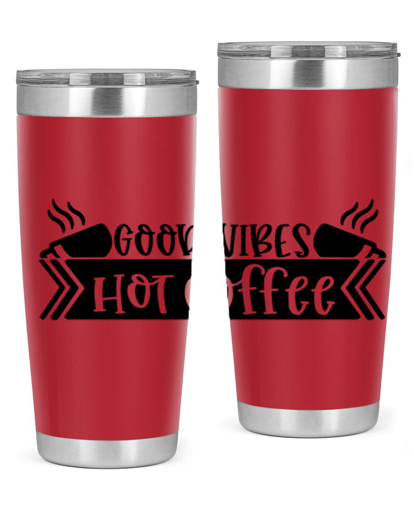 good vibes hot coffee 119#- coffee- Tumbler