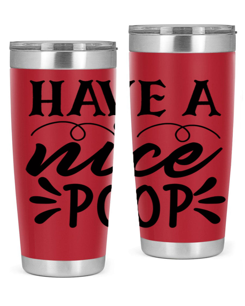 have a nice poop 74#- bathroom- Tumbler