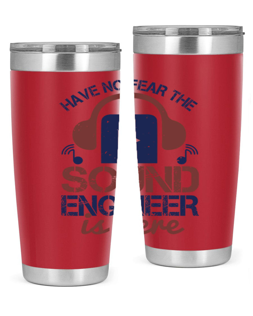 have no fear the sound engineer is here Style 54#- engineer- tumbler