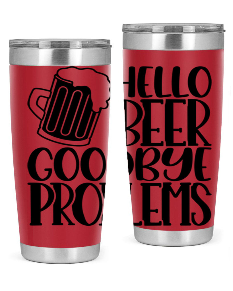 hello beer goodbye problems 36#- beer- Tumbler