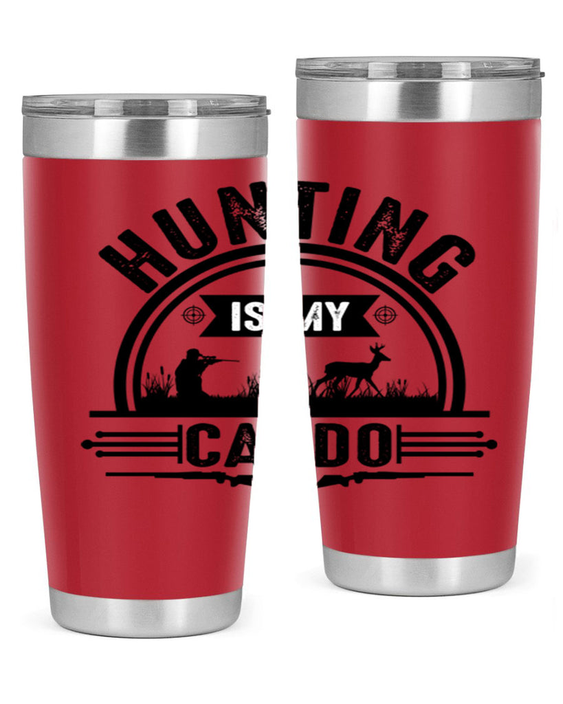 hunting is my cardo 26#- hunting- Tumbler