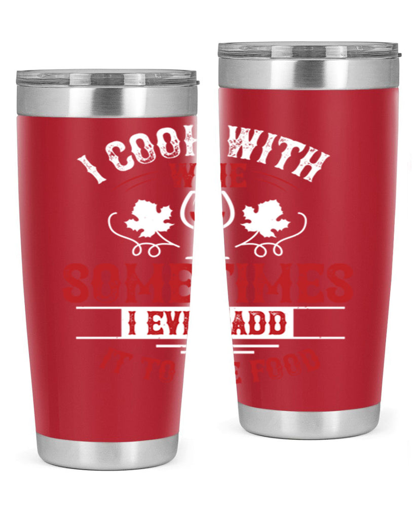 i cook with wine 80#- wine- Tumbler