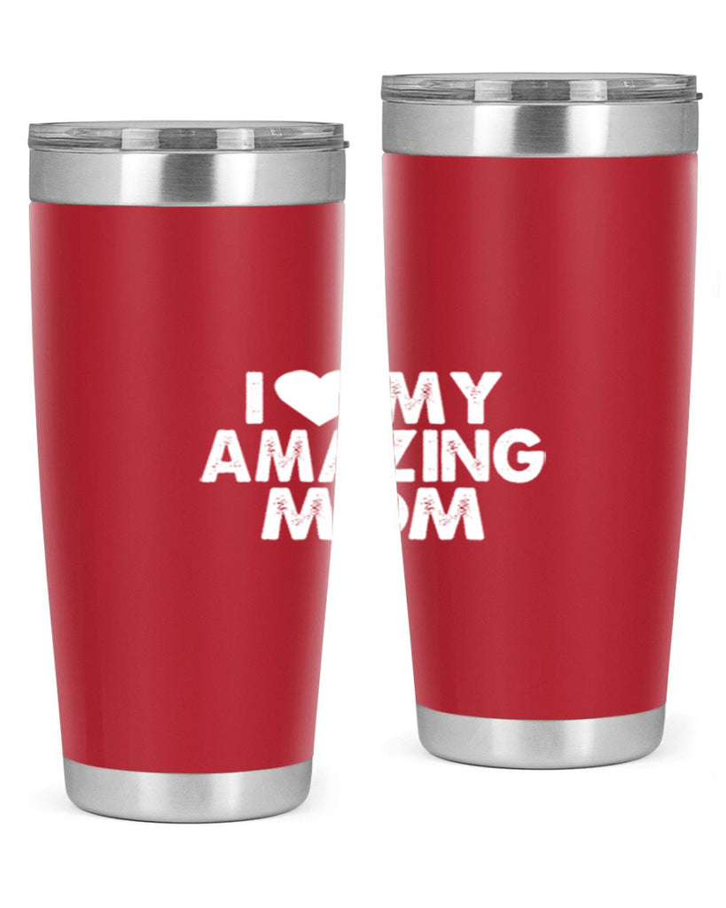 i love my amazing mom 259#- mom- Tumbler